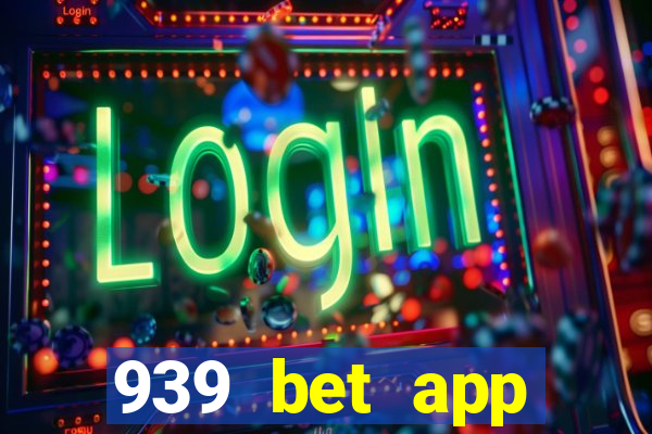 939 bet app download apk